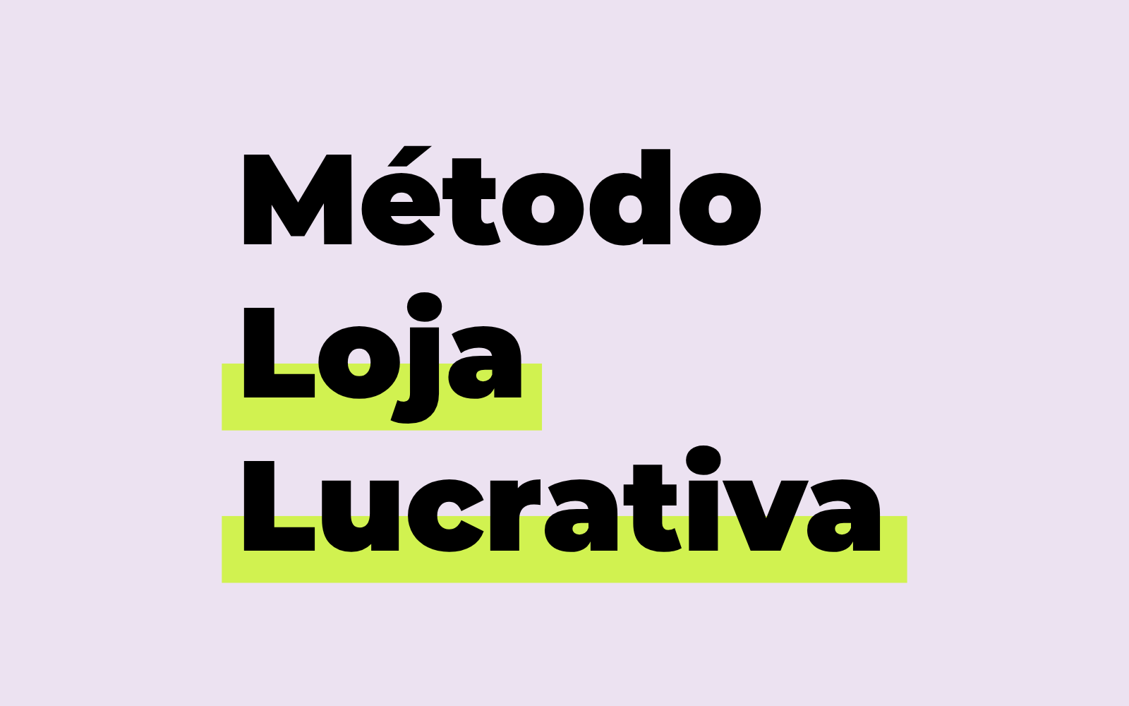 MLL | Método Loja Lucrativa